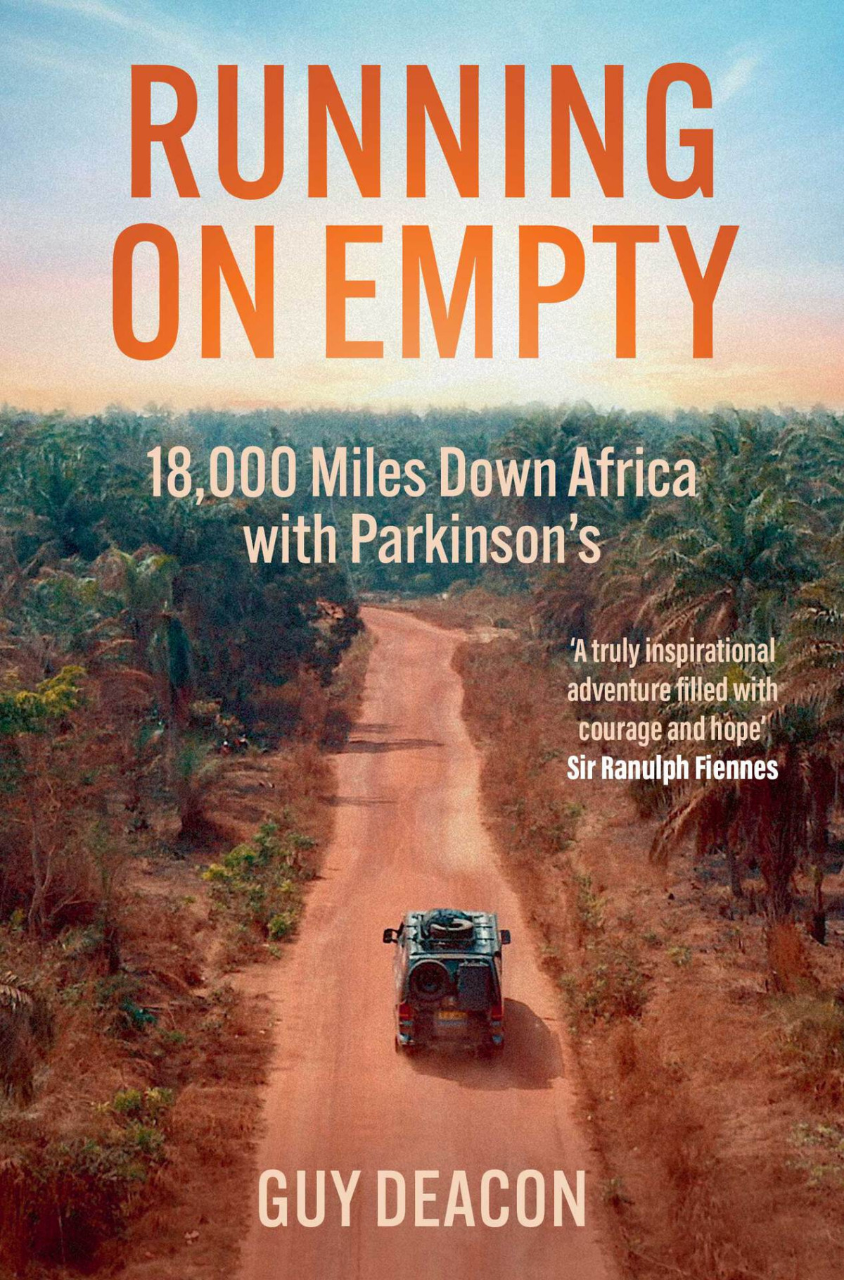 Running On Empty 18000 Miles Down Africa With Parkinsons Guy Deacon