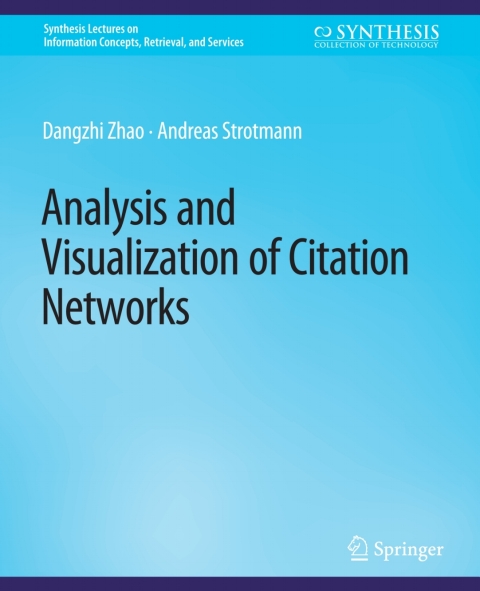 Analysis And Visualization Of Citation Networks 7th Edition Dangzhi Zhao