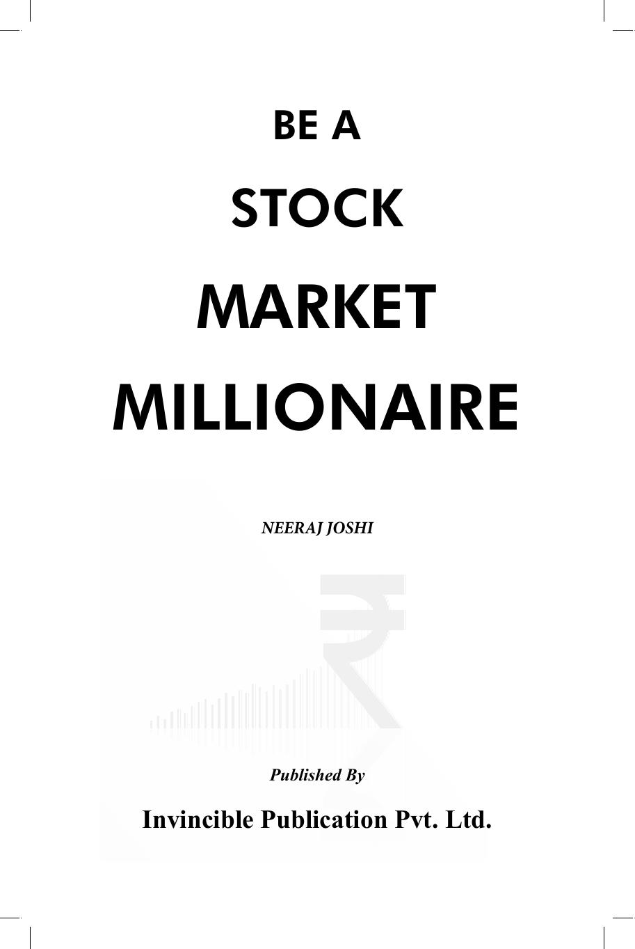 Be A Stock Market Millionaire 1st Edition Neeraj Joshi