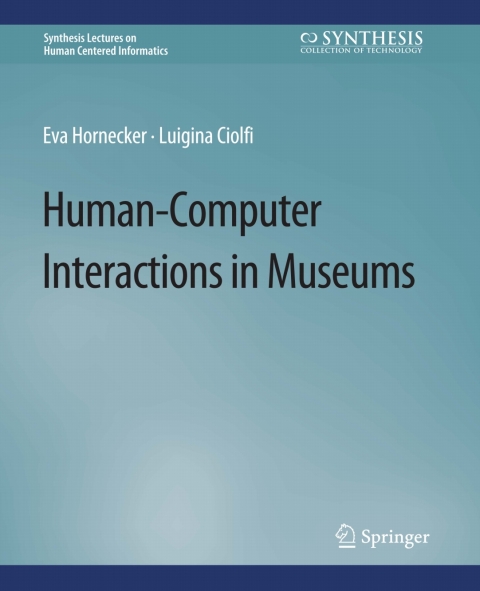Humancomputer Interactions In Museums 3rd Edition Eva Hornecker