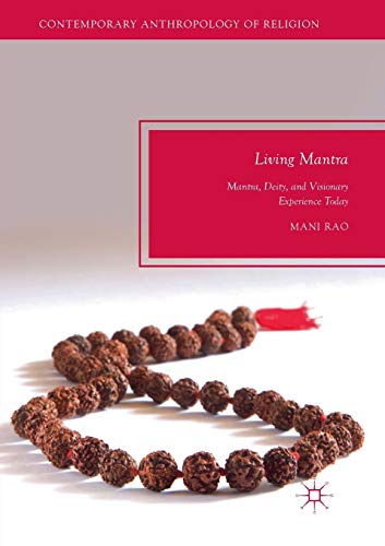 Living Mantra Mantra Deity And Visionary Experience Today Mani Rao