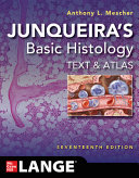 Junqueiras Basic Histology Text Atlas 7th Anthony L Mescher