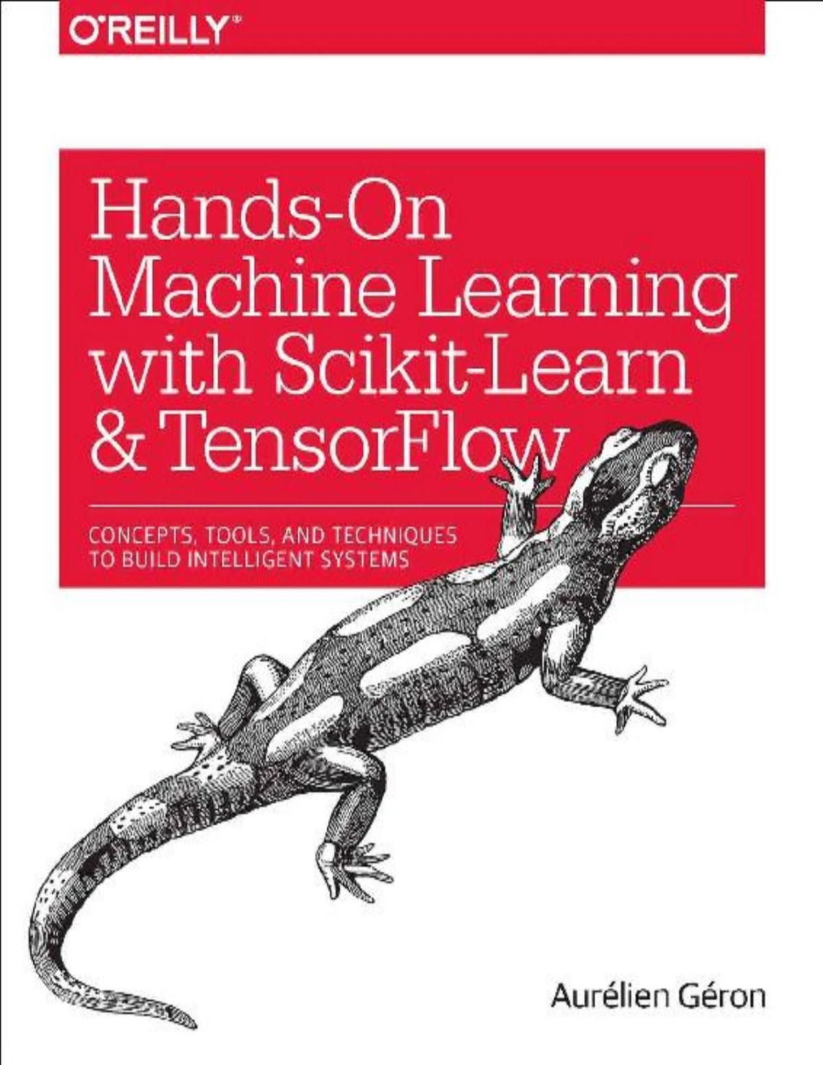 Handson Machine Learning With Scikitlearn And Tensorflow Concepts Tools And Techniques To Build Intelligent Systems Aurlien Gron
