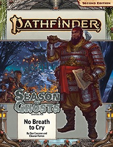 Pathfinder Adventure Path No Breath To Cry Season Of Ghosts 3 Of 4 P2 Dan Cascone