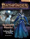 Pathfinder Adventure Path To Bloom Below The Web Season Of Ghosts 4 Of 4 P2 Jeremy Blum