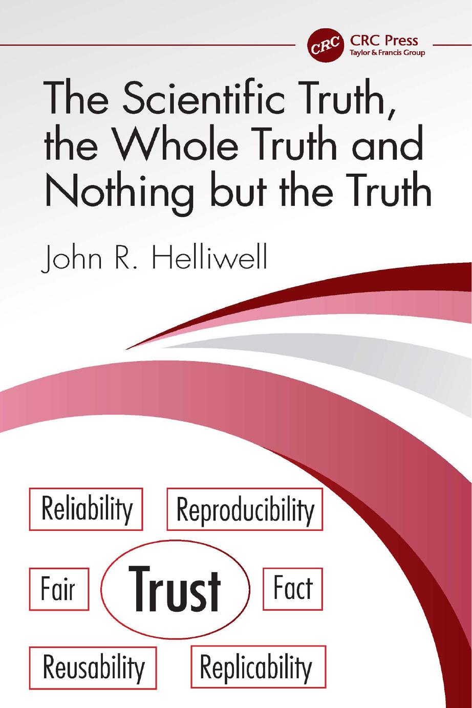 The Scientific Truth The Whole Truth And Nothing But The Truth John R Helliwell