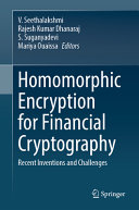 Homomorphic Encryption For Financial Cryptography Recent Inventions And Challenges V Seethalakshmi