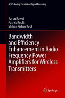 Bandwidth And Efficiency Enhancement In Radio Frequency Power Amplifiers For Wireless Transmitters Karun Rawat