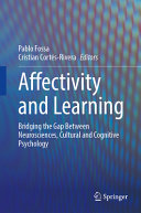 Affectivity And Learning Bridging The Gap Between Neurosciences Cultural And Cognitive Psychology Pablo Fossa