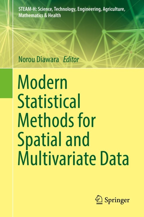 Modern Statistical Methods For Spatial And Multivariate Data Norou Diawara