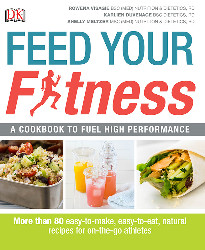 Feed Your Fitness Rowena Visagie Karlien Duvenage Shelly Meltzer