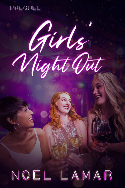 Girls Night Out Noel Lamar