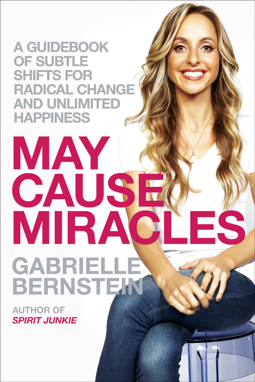 May Cause Miracles Gabrielle Bernstein
