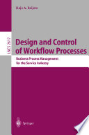 Design And Control Of Workflow Processes Business Process Management For The Service Industry Hajo Reijers
