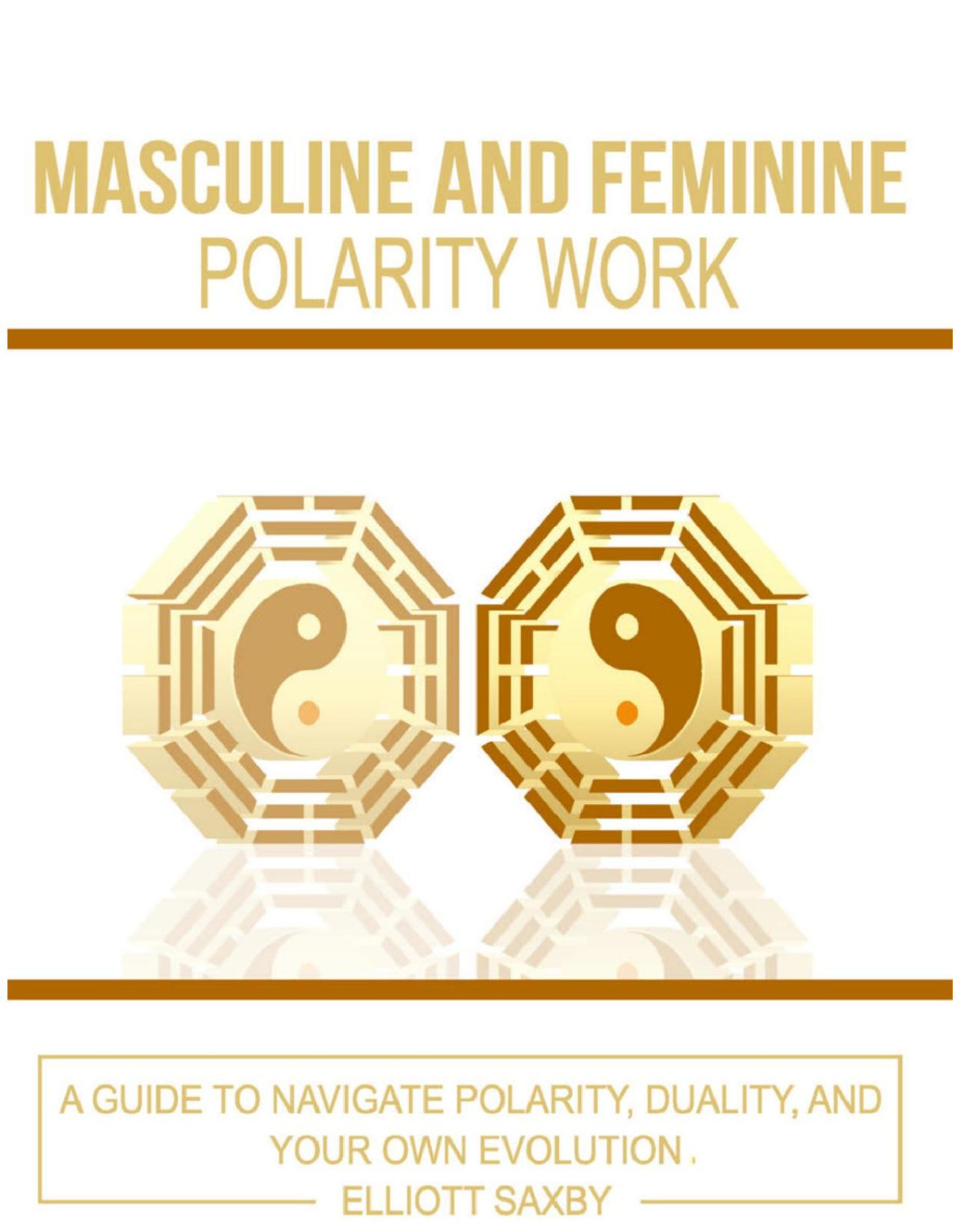 Masculine And Feminine Polarity Work Elliott Saxby