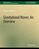 Gravitational Waves An Overview David M Feldbaum