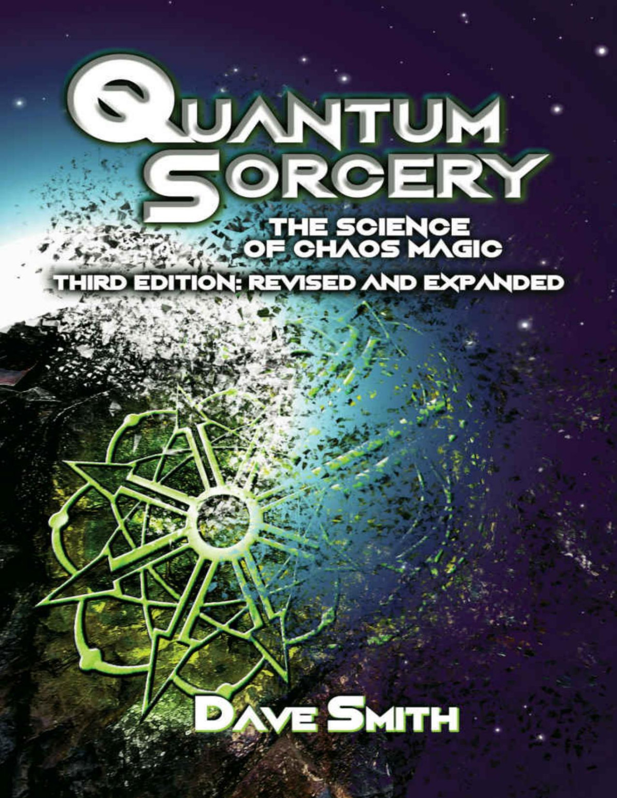 Quantum Sorcery The Science Of Chaos Magic Dave Smith