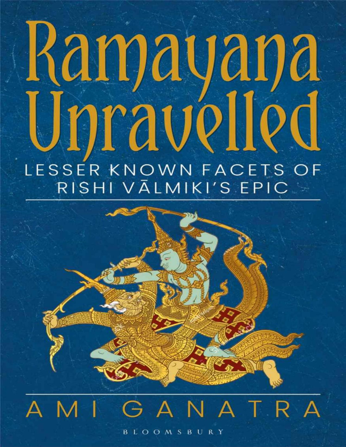 Ramayana Unravelled Ami Ganatra