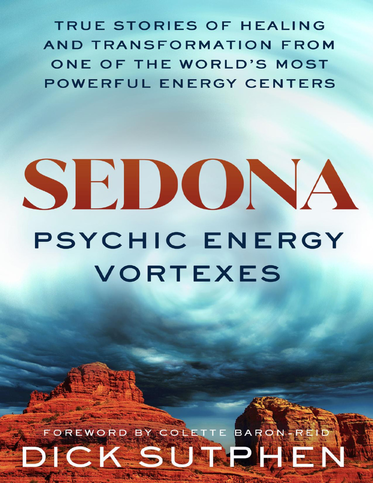 Sedona Psychic Energy Vortexes Dick Sutphen