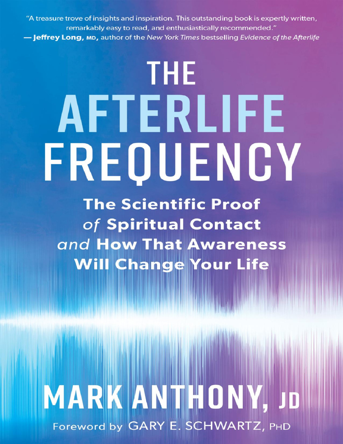 The Afterlife Frequency Mark Anthony Jd