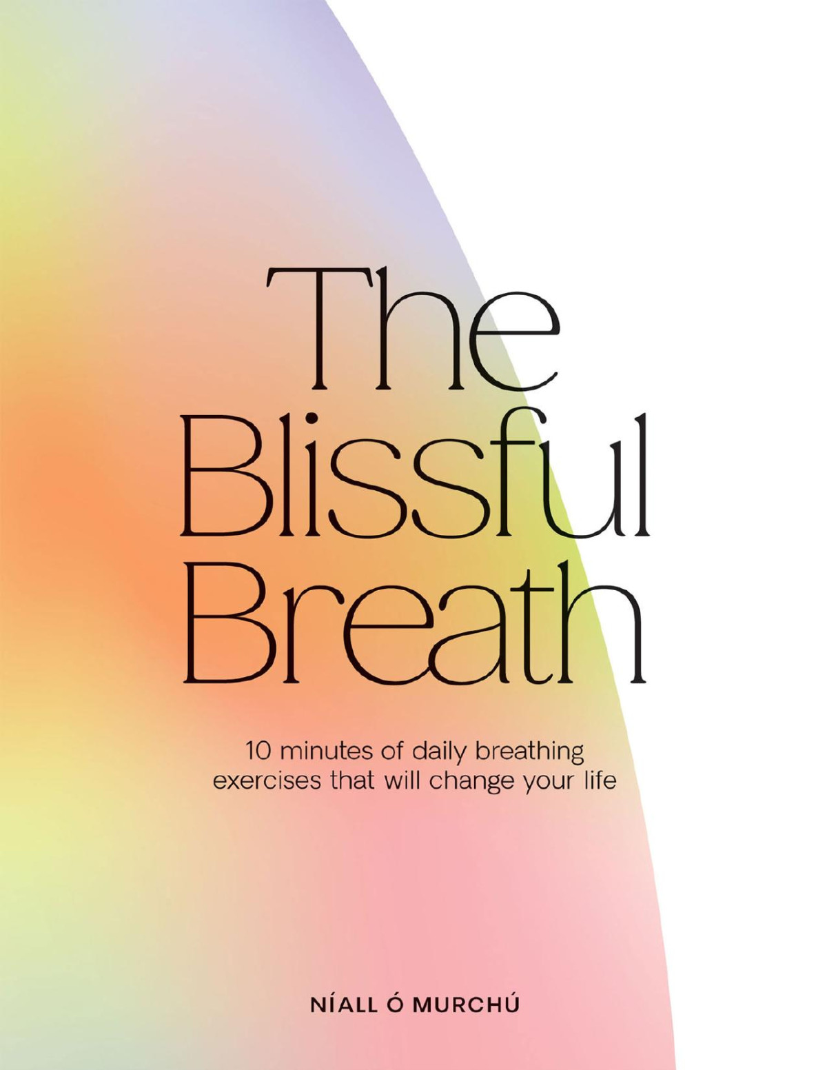 The Blissful Breath Nall Murch