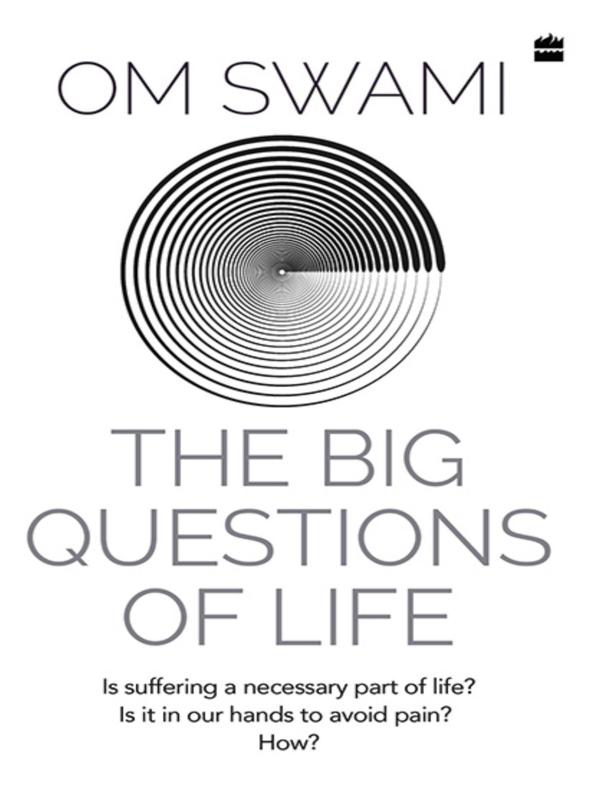 The Big Questions Of Life Swami Om