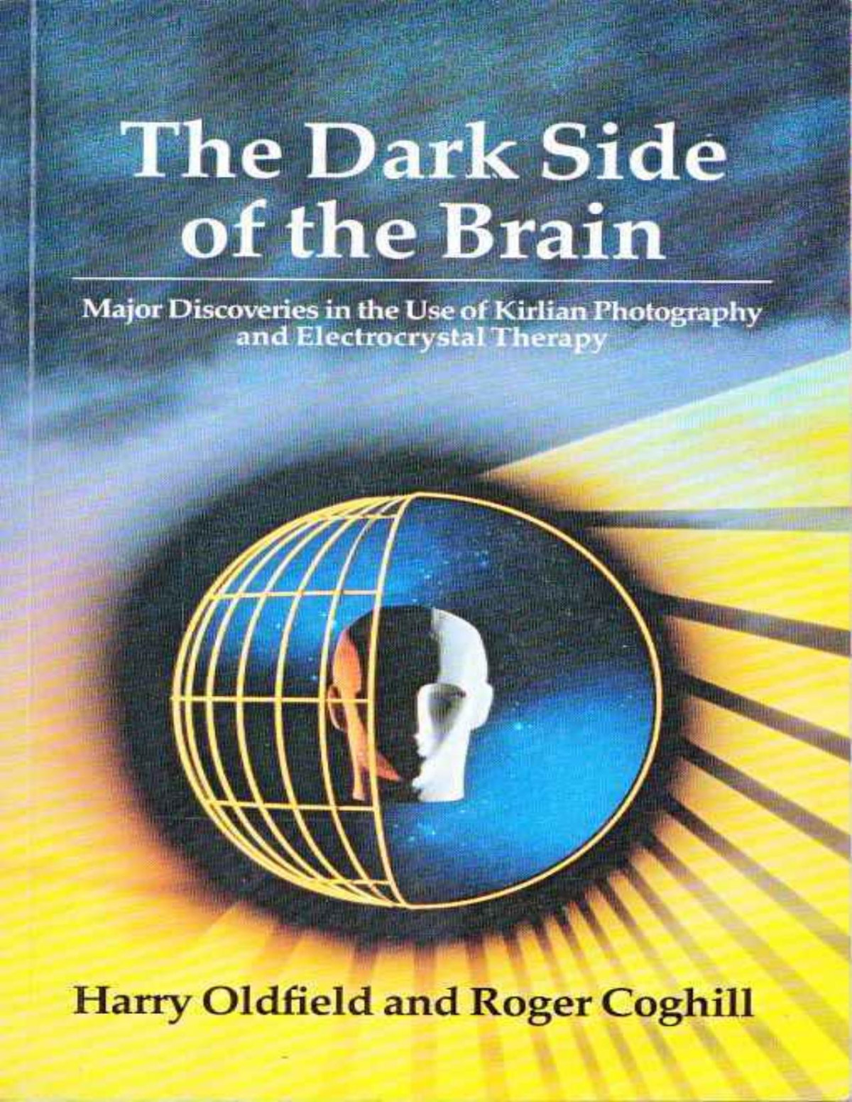 The Dark Side Of The Brain Harry Oldfield