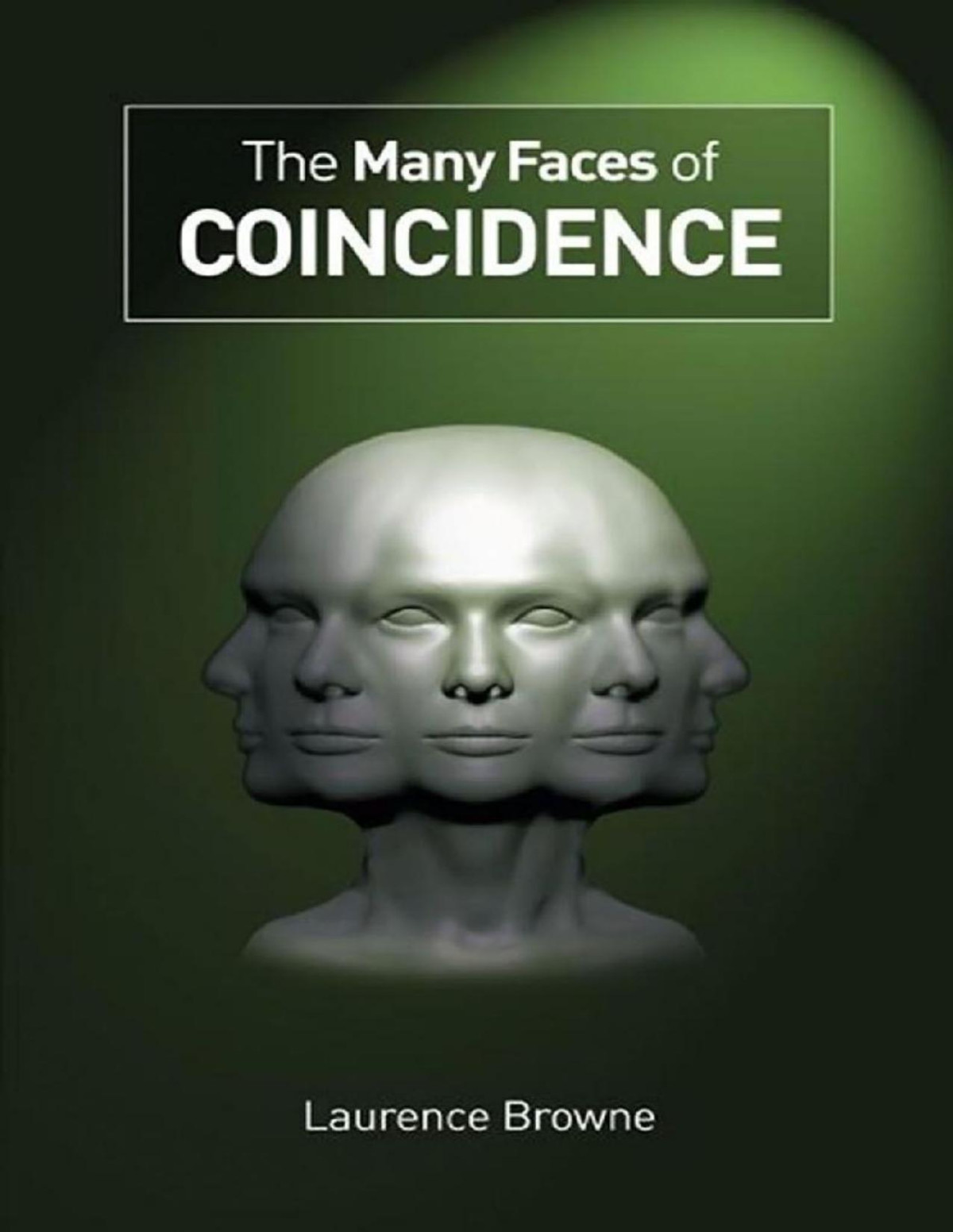 The Many Faces Of Coincidence Laurence Browne