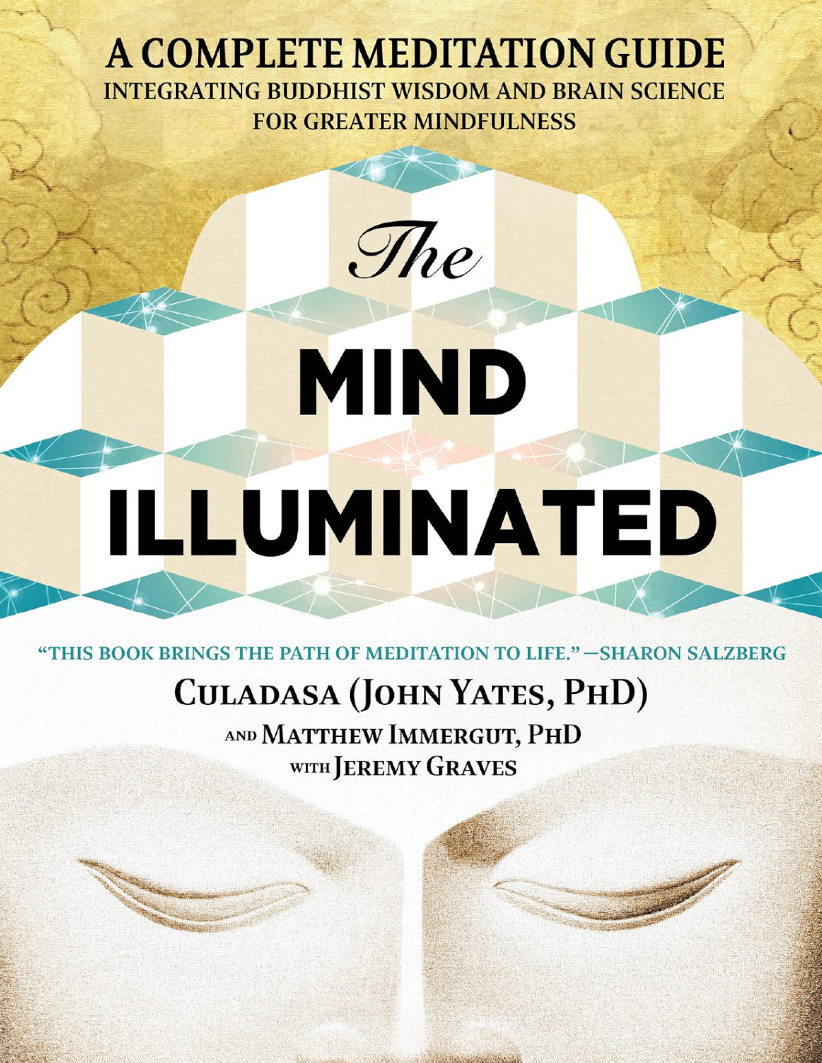 The Mind Illuminated John Yates Matthew Immergut Jeremy Graves