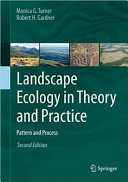 Landscape Ecology In Theory And Practice Pattern And Process 2nd Edition Monica G Turner