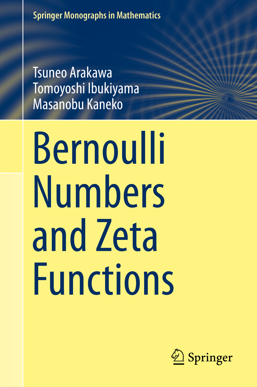 Bernoulli Numbers And Zeta Functions Tsuneo Arakawa Tomoyoshi Ibukiyama