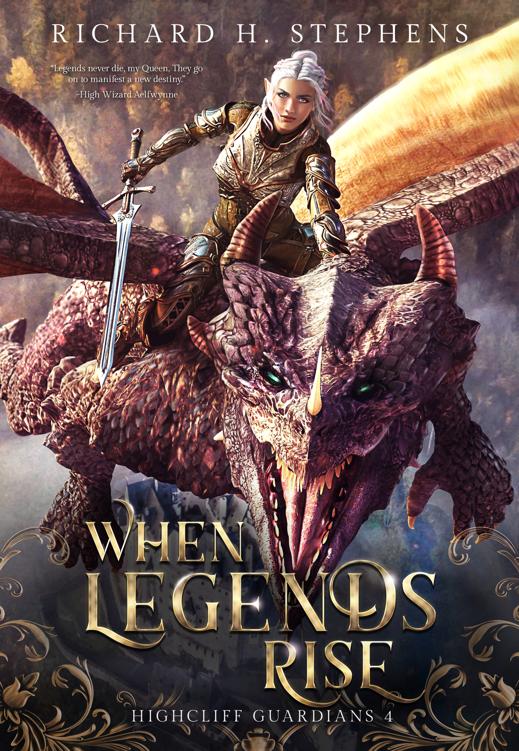 When Legends Rise Highcliff Guardians Epic Fantasy Series Soul Forge Universe Book 4 Richard H Stephens
