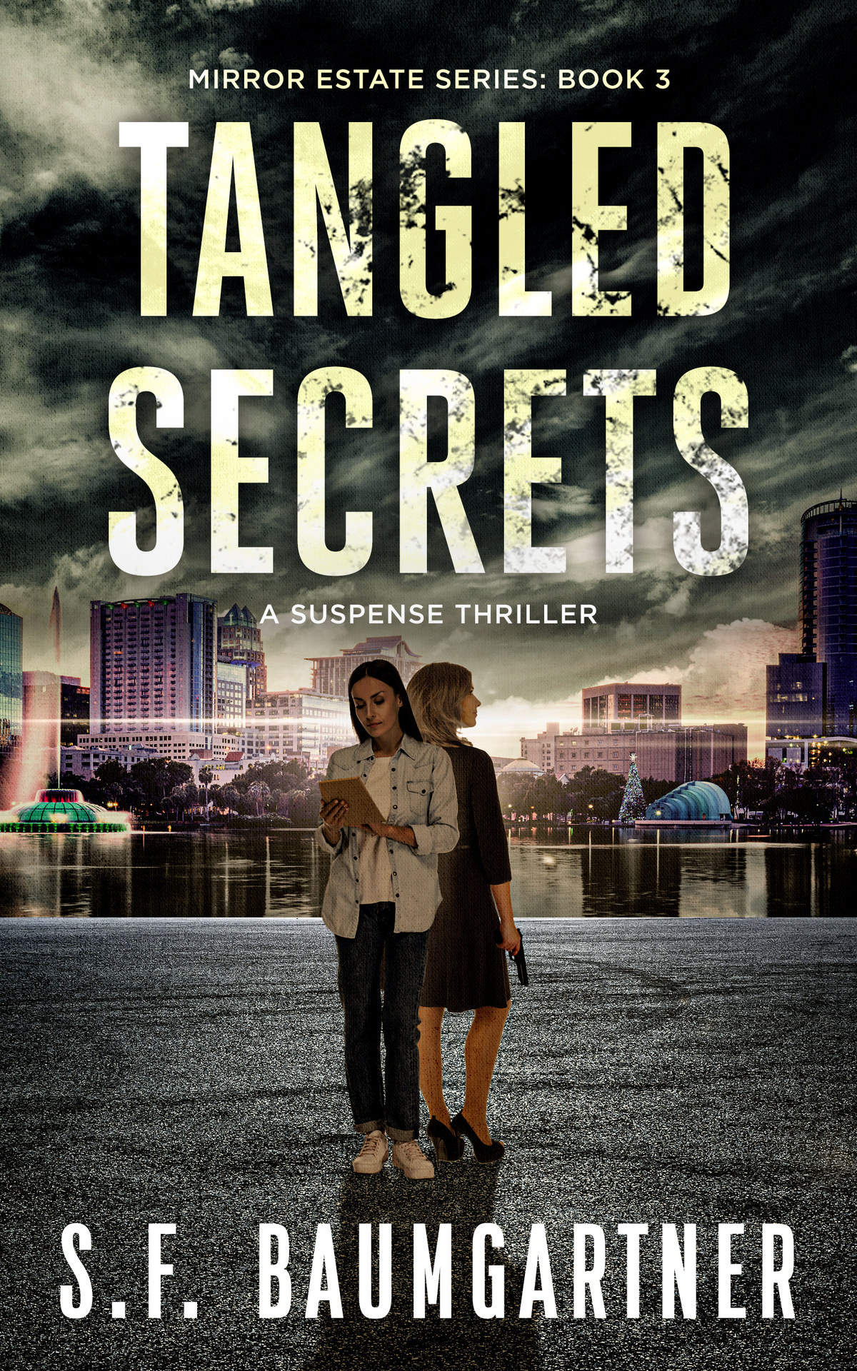 Tangled Secrets A Suspense Thriller Mirror Estate Series Book 3 Sf Baumgartner