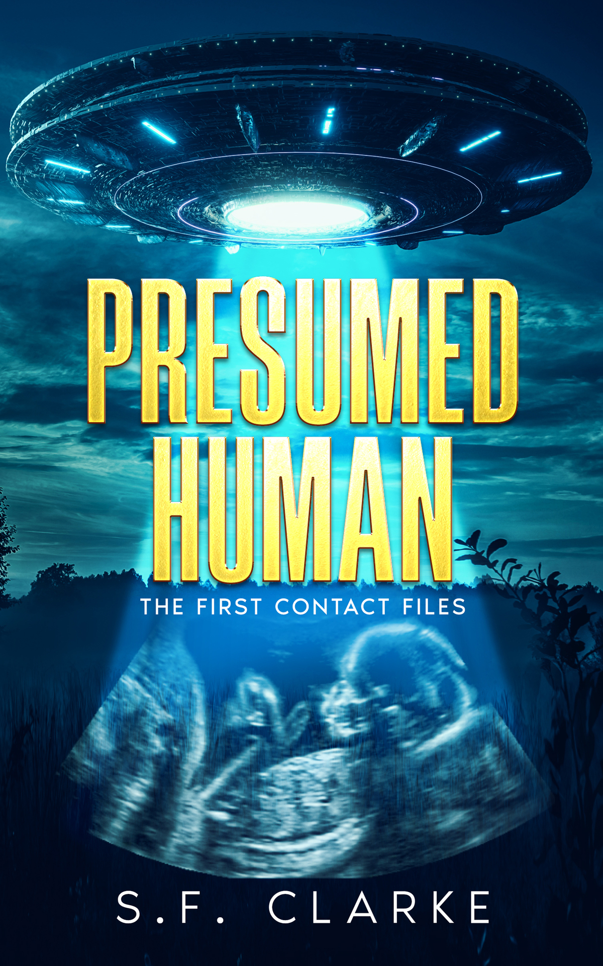 Presumed Human The First Contact Files Sf Clarke