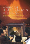 American Disaster Movies Of The 1970s Crisis Spectacle And Modernity Scott Freer