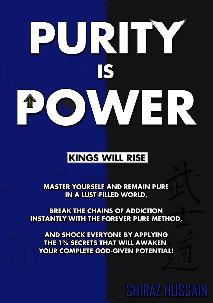 Purity Is Power Kings Will Rise Shiraz Hussain