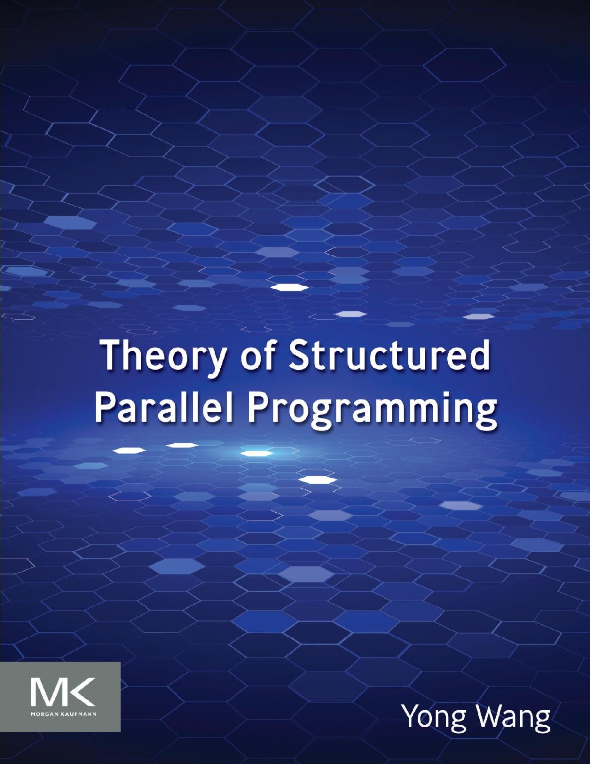 Theory Of Structured Parallel Programming Yong Wang