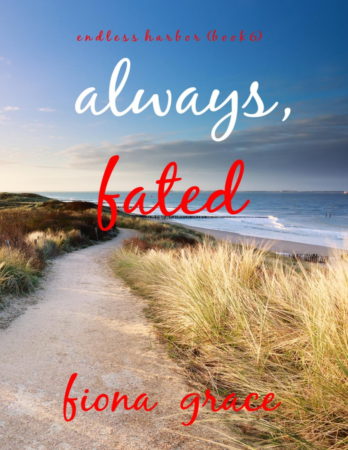 Always Fated Endless Harborbook Six Fiona Grace