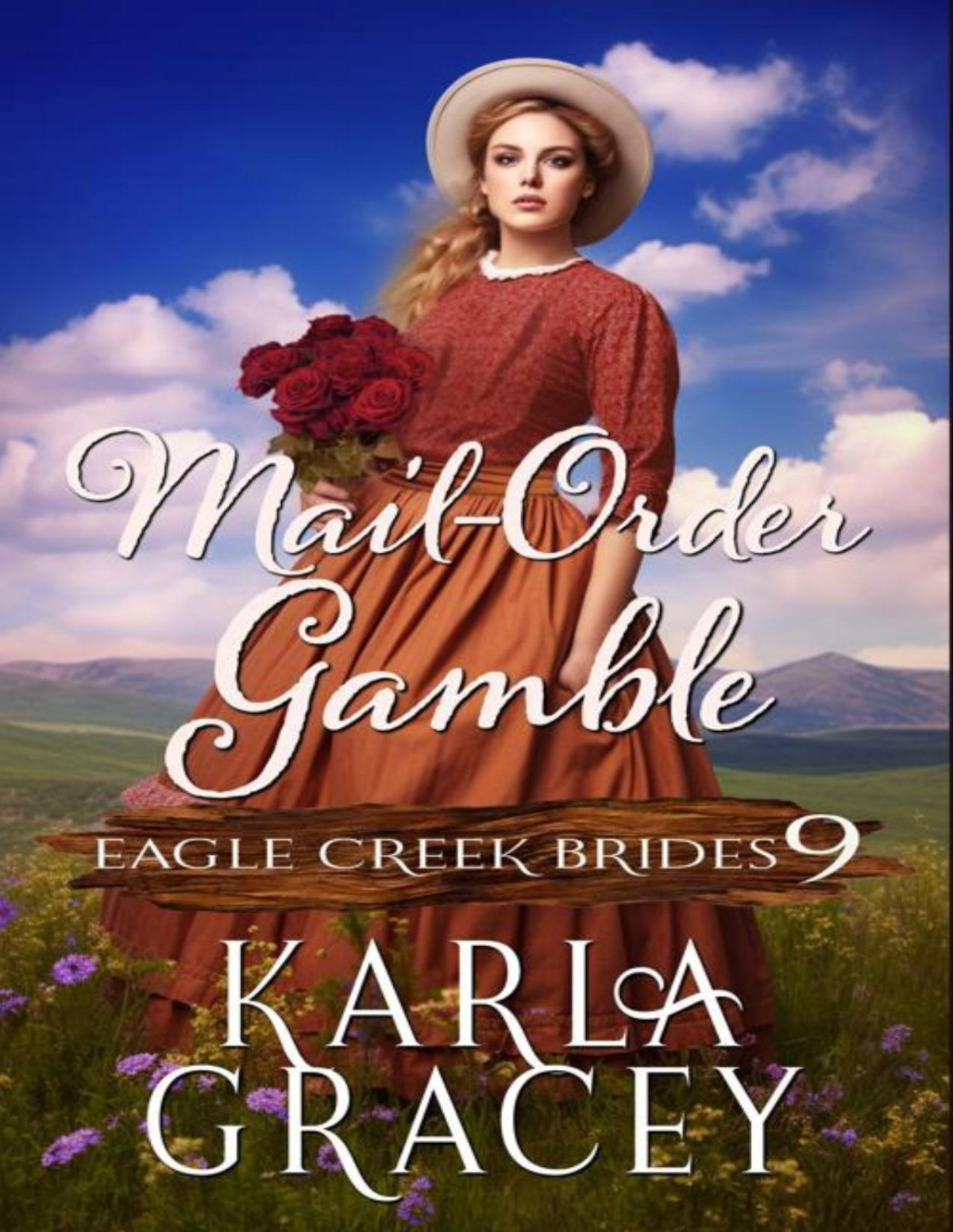 Mailorder Gamble Inspirational Mailorder Bride Romance Eagle Creek Brides Book 9 Karla Gracey
