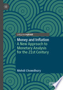 Money And Inflation A New Approach To Monetary Analysis For The 21st Century Mehdi Chowdhury