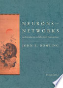 Neurons And Networks An Introduction To Behavioral Neuroscience 2nd Edition John E Dowling