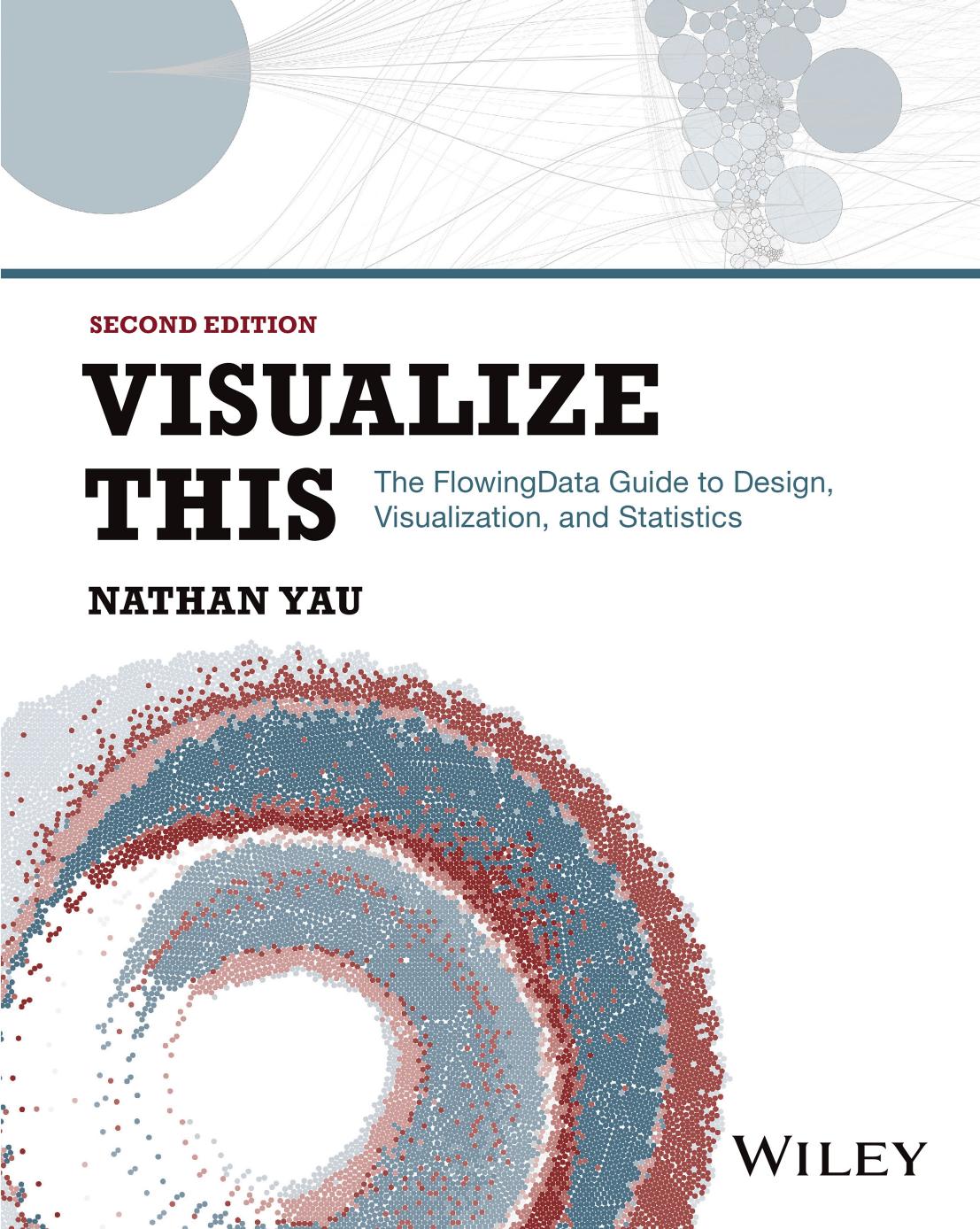 Visualize This The Flowingdata Guide To Design Visualization And Statistics 2nd Edition Nathan Yau