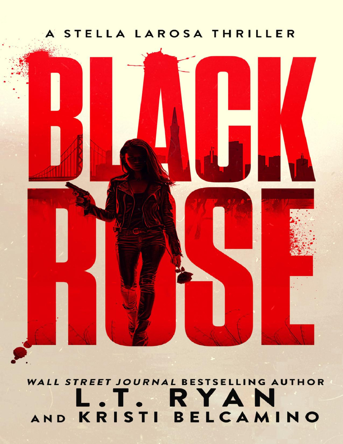 Black Rose A Stella Larosa Thriller Lt Ryan Kristi Belcamino