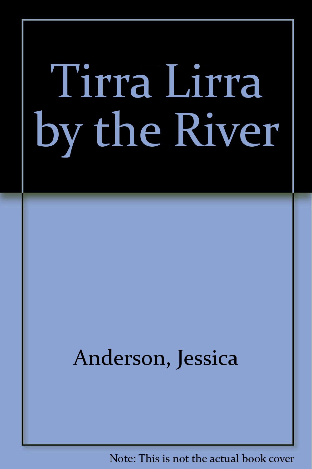 Tirra Lirra By The River A Novel Jessica Anderson