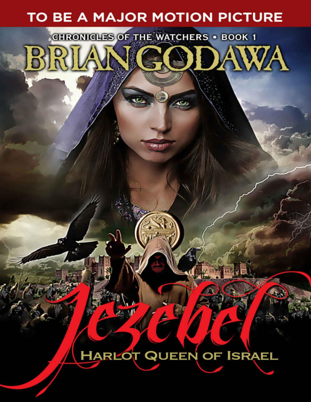 Jezebel Harlot Queen Of Israel Chronicles Of The Watchers Book 1 Brian Godawa