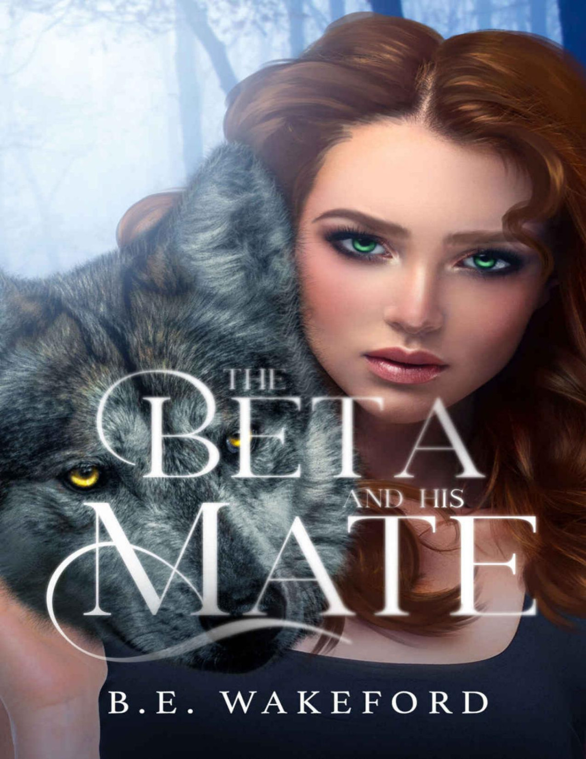 The Beta And His Mate Werewolf Mates B E Wakeford
