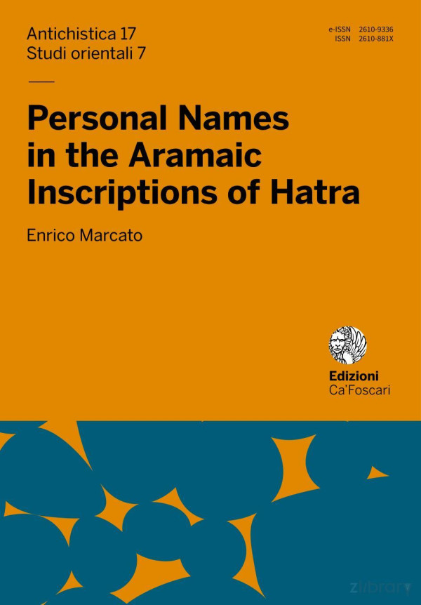 Personal Names In The Aramaic Inscriptions Of Hatra 1st Edition Enrico Marcato