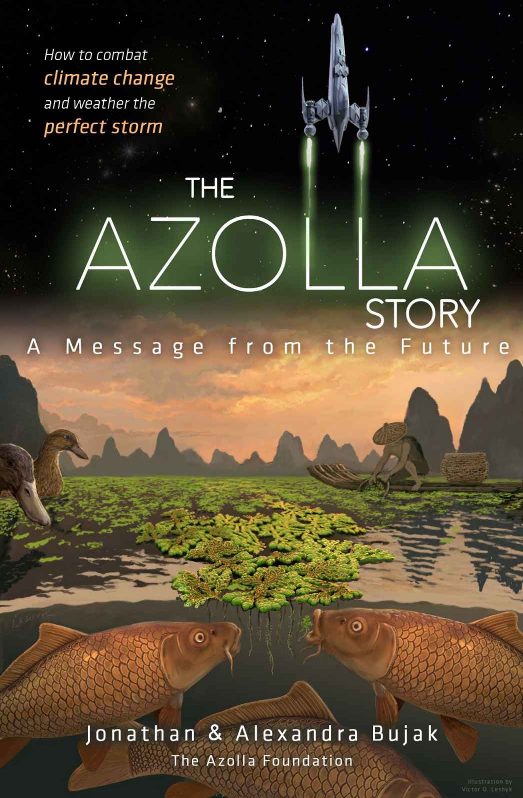 The Azolla Story A Message From The Future Jonathan Bujak Alexandra Bujak