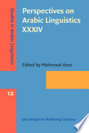 Perspectives On Arabic Linguistics Xxxiv Papers From The Annual Symposium On Arabic Linguistics Tucson Arizona 2020 Mahmoud Azaz