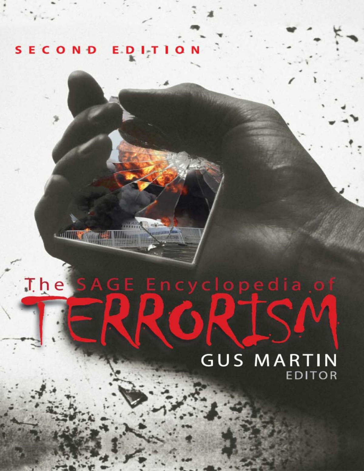 The Sage Encyclopedia Of Terrorism Second Edition Martin Gus